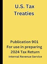 U.S. Tax Treaties: Publication 901 For use in preparing 2024 Tax Return