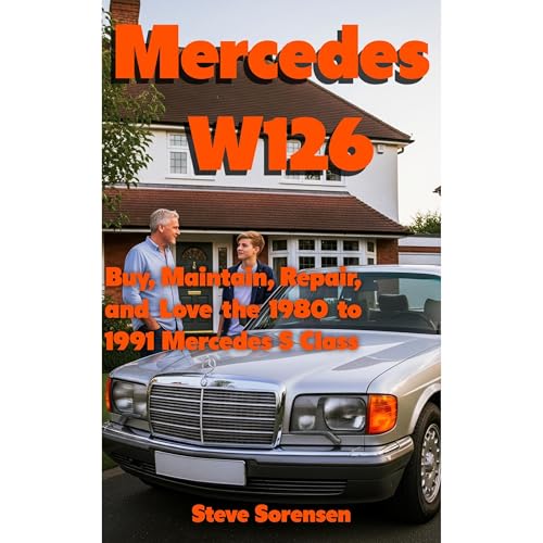 Mercedes W126: Buy, Maintain, Repair, and Love the 1980 to 1991 Mercedes S Class by Steve Sorensen episode artwork