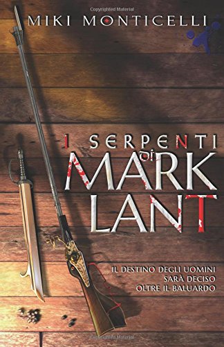 I Serpenti di Marklant: Saga dei Pugno I Serpenti di Marklant: Saga dei Pugno