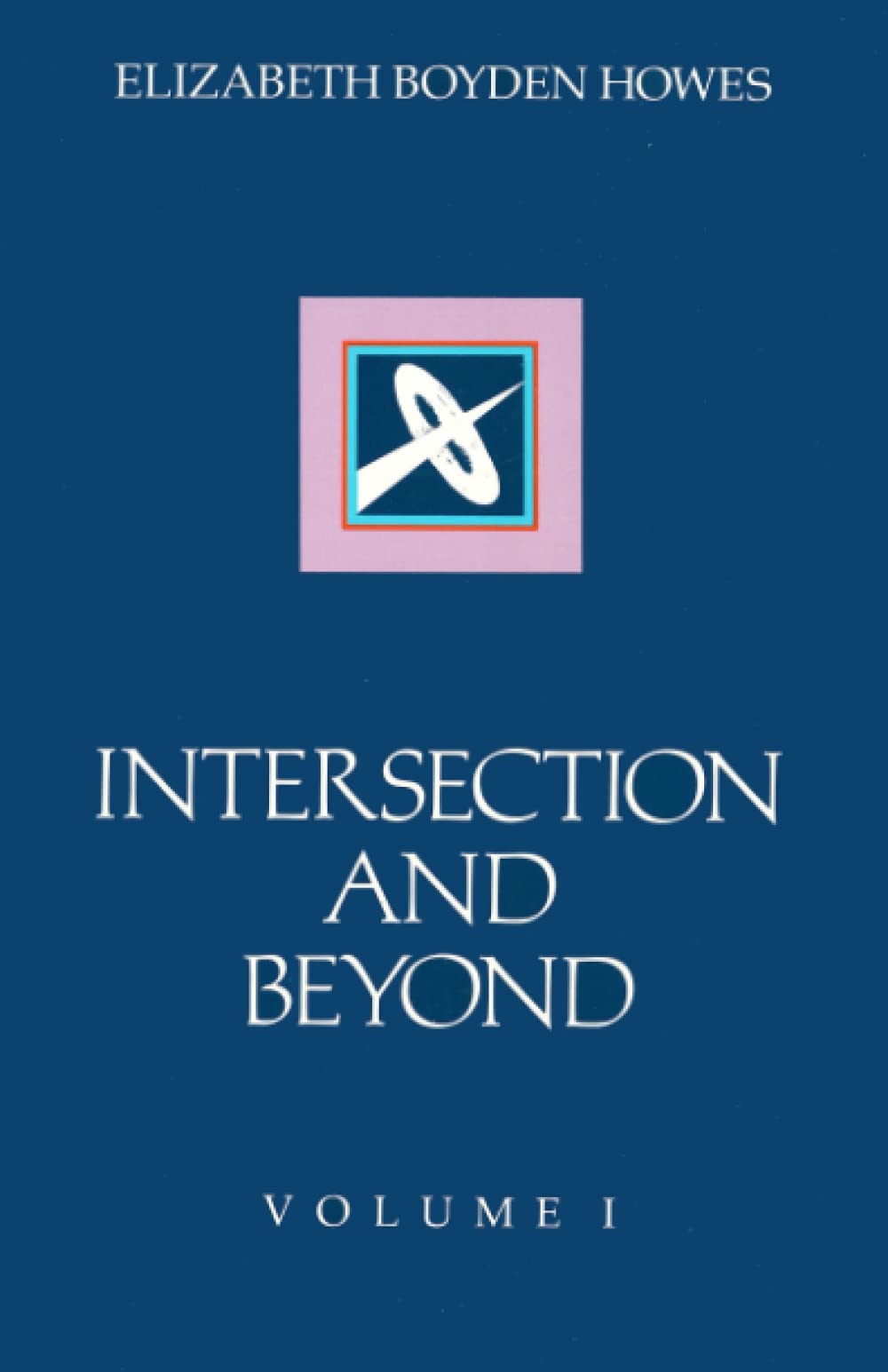 Intersection and Beyond: Twelve Lectures on the Commingling of Religious Values and the Insights of Analytical Psychology