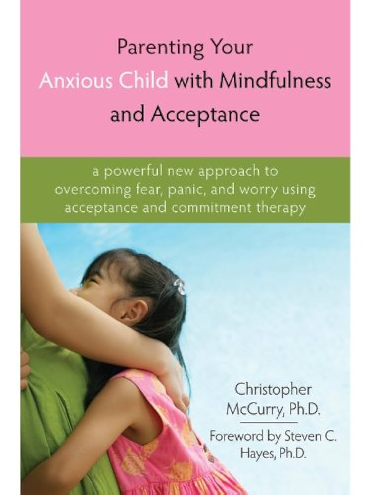 その他 Parenting Your Anxious Child With Mindfulness and Acceptance: A Powerful New Approach to Overcoming Fear, Panic, and Worry Using Accept Amazon.com: Parenting Your Anxious Child with Mindfulness