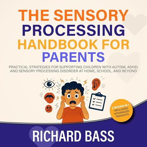 The Sensory Processing Handbook for Parents Audiolibro Por Richard Bass arte de portada