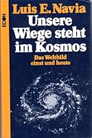 Unsere Wiege steht im Kosmos. Das Weltbild einst und heute 3430170346 Book Cover