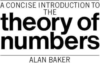 A Concise Introduction to the Theory of Numbers: Baker, Alan