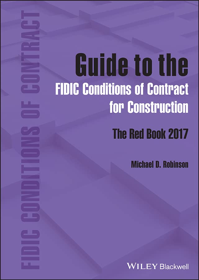 Guide to the FIDIC Conditions of Contract for Construction The Red