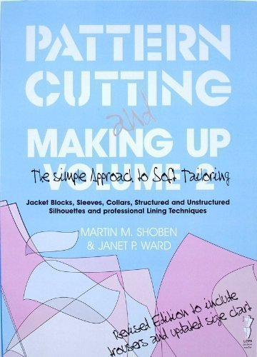 Pattern Cutting and Making Up: The Simple Approach to Soft Tailoring: v ...