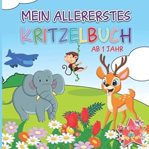 Mein allererstes Kritzelbuch ab 1 Jahr: 55 einfache und kleinkindgerechte Motive zum Ausmalen und Kritzeln – das Malbuch mit Tieren, Früchten, … Gegenständen für kreative Jungen und Mädchen Taschenbuch – 21. Februar 2022