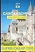 Super Cheap Carcassonne - Travel Guide 2020: How to Enjoy a $1,000 trip to Carcassonne for $150