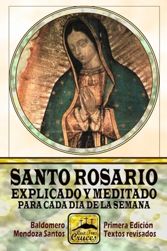 Santo Rosario explicado y meditado para cada día de la semana