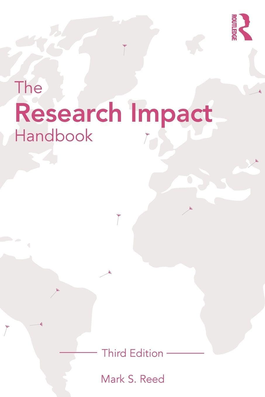 The Research Impact Handbook by Mark S. Reed - 9781041014829