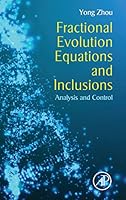 Fractional Evolution Equations and Inclusions: Analysis and Control 012804277X Book Cover