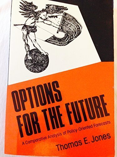 Options for the future: A comparative analysis ... 0030538416 Book Cover