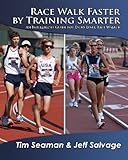 Race Walk Faster by Training Smarter