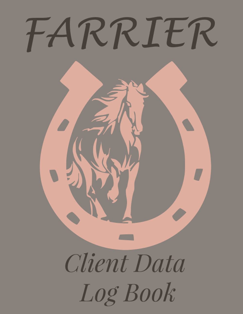 Farrier: Client Data Log Book, 8.5” x11” Professional Horseshoer Client Tracking Address & Appointment Book with A to Z Alphabetic Tabs to Record Personal Customer Information