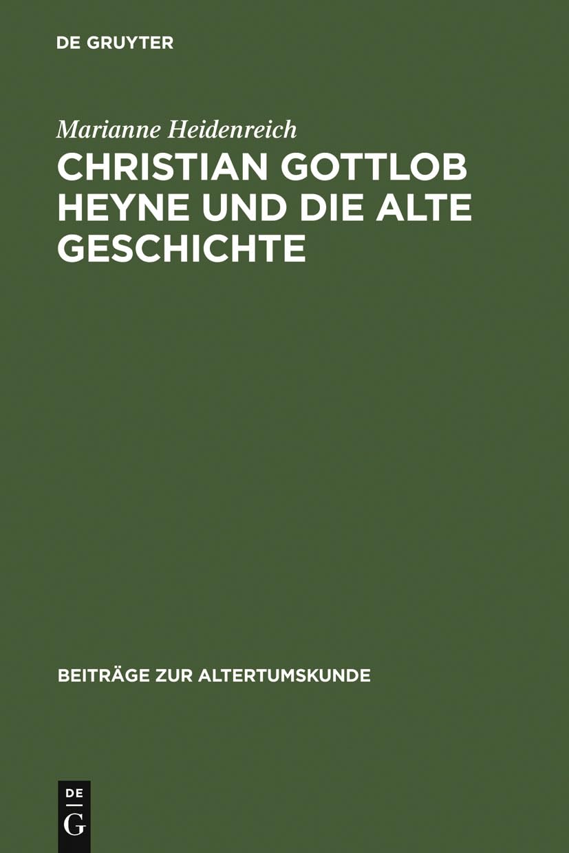 Amazon Christian Gottlob Heyne Und Die Alte Geschichte (Beiträge Zur