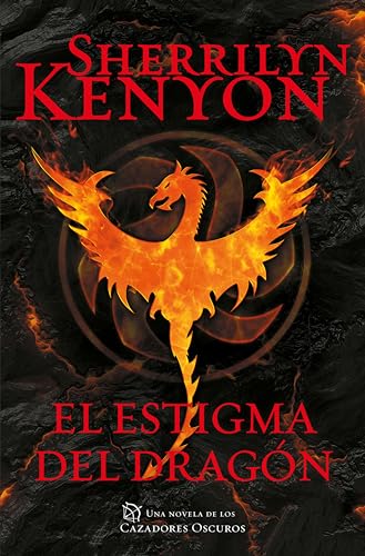 El Estigma Del Dragón Cazadores Oscuros 25 El Estigma Del Dragón Cazadores Oscuros 25