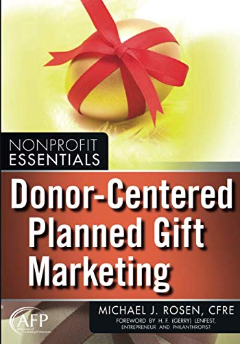 Donor-Centered Planned Gift Marketing (AFP Fund Development Series): 192 (The AFP/Wiley Fund Development Series)