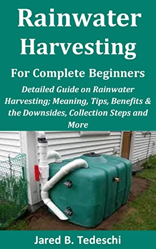 How to collect rainwater without gutters How to collect rainwater without gutters