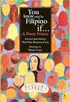 You Know You're Filipino If: A Pinoy Primer 9716300808 Book Cover