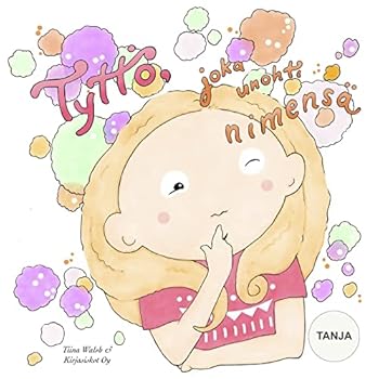 Paperback Tyttö, joka unohti nimensä TANJA [Finnish] Book