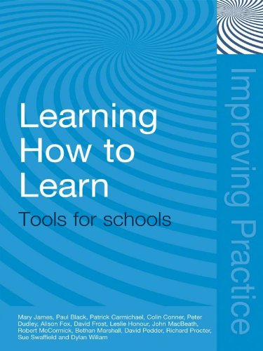 Learning How to Learn: Tools for Schools (Improving Practice (TLRP))