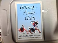Getting Away Clean: Skills for Handling Negative Peer Pressure 0898330122 Book Cover