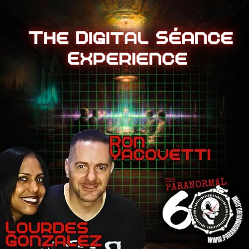 The Digital Séance Experience - The Paranormal 60 Podcast Por arte de portada