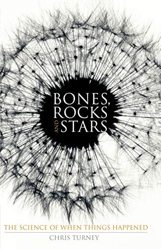 Bones, Rocks and Stars: The Science of When Things Happened (Macmillan Science)