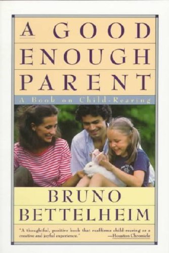A Good Enough Parent, 1st, First Edition B001E1KN3I Book Cover
