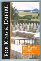 Other Canadian Battlefields Of The Great War: Festubert And Givenchy 1915; Hill 70 & Lens, 1917 (For King & Empire, Volume 9) 189697919X Book Cover