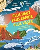 Plus haut, plus rapide, plus vaste: Le monde dans toutes ses dimensions