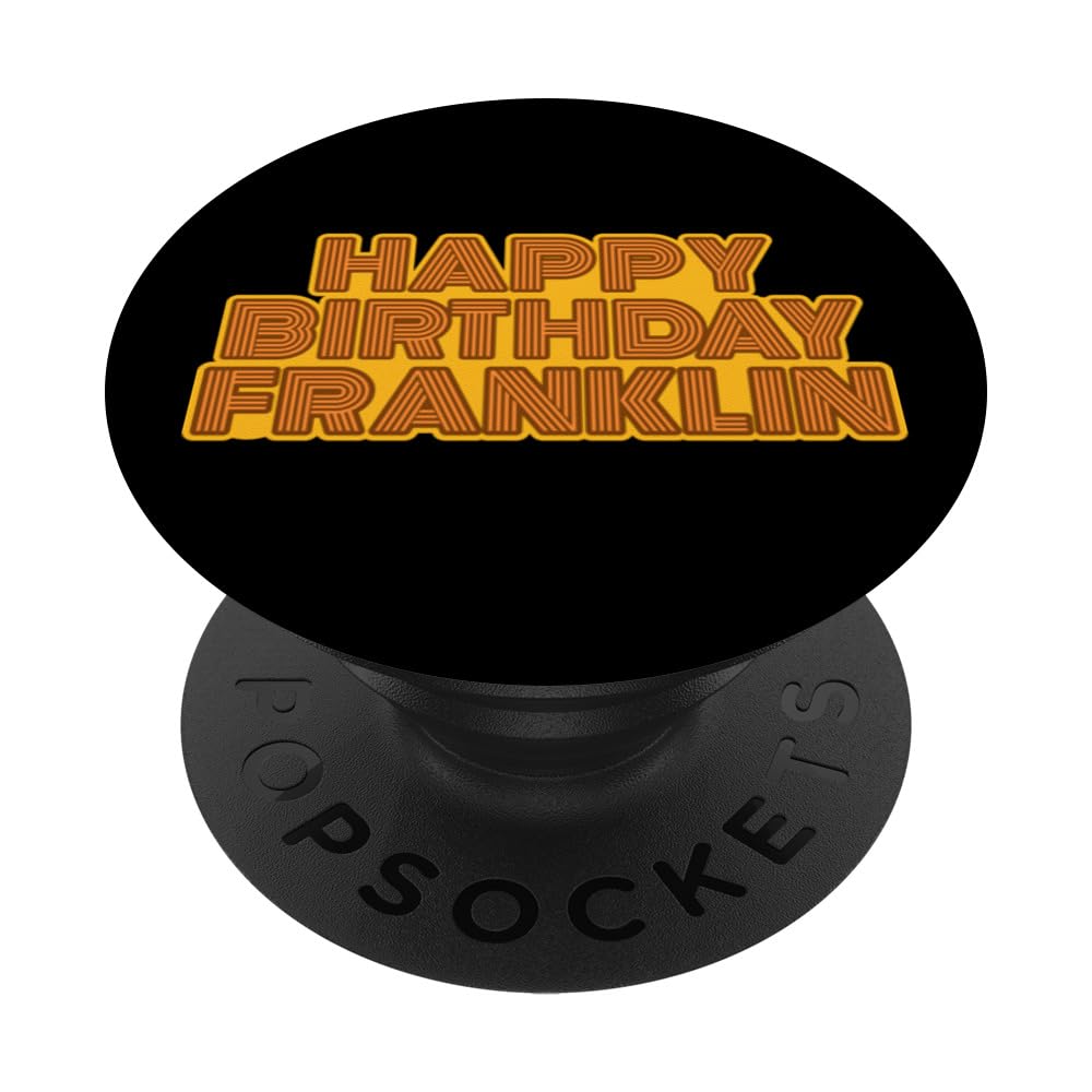 Happy Birthday FranklinHappy Birthday Franklin Personalized Name Retro Typography PopSockets Standard PopGrip