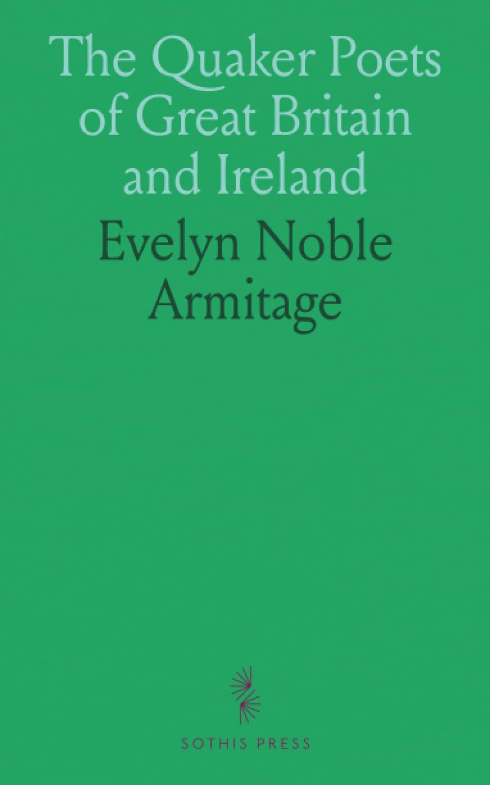 The Quaker Poets of Great Britain and Ireland