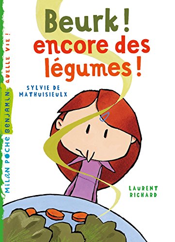 Télécharger Beurk ! encore des légumes ! (Milan benjamin) Livre eBook France