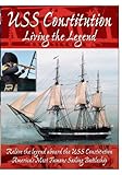 USS Constitution - Living The Legend