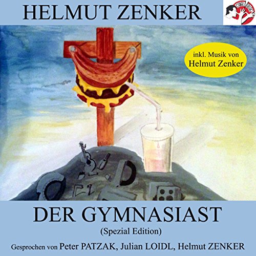 Der Gymnasiast (Spezial-Edition) Hörbuch von Helmut Zenker Der Gymnasiast (Spezial-Edition) Hörbuch von Helmut Zenker