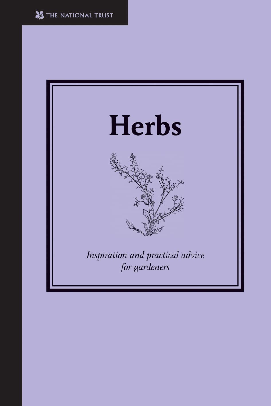 National Trust Herbs: Inspiration and practical advice for gardeners
