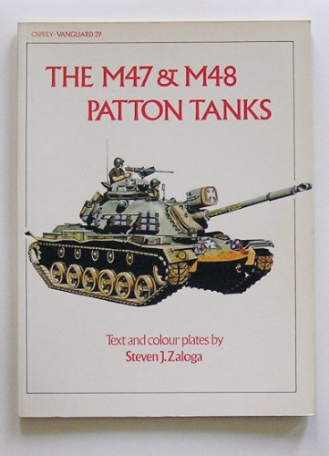 The M47 and M48 Patton Tanks (Vanguard) B002L4MQMS Book Cover