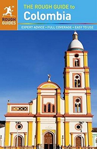 The Rough Guide to Colombia (Rough Guides) The Rough Guide to Colombia (Rough Guides)