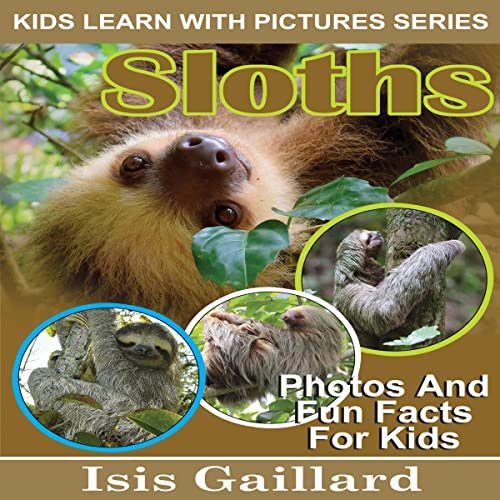 Sloths: Photos and Fun Facts for Kids by Isis Gaillard episode artwork