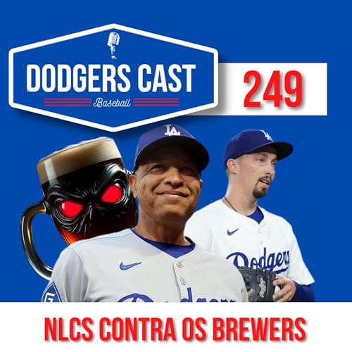 DODGERS CAST – EP 249 – DODGERS X BREWERS – NLCS 2025 Titelbild