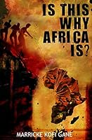 Is This Why Africa Is? 1909326208 Book Cover