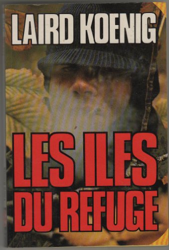 Les Îles du refuge (Le Livre de poche)