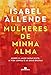 Produktbild Mulheres De Minha Alma - Sobre o amor impaciente a vida longa e as boas bruxas (Em Portugues do Brasil)