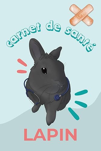 Carnet de Santé Lapin: Suivi santé et Vaccination de mon lapin avec Le Pompom d'Oréo (French Edition)