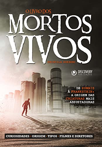 O Livro dos Mortos Vivos - De Zumbis à Frankstein (Discovery Publicações)