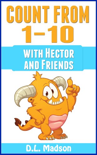 Counting with Hector and Friends: A learn to count book