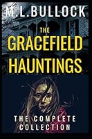 The Gracefield Hauntings: The Complete Collection B08DPV71G4 Book Cover