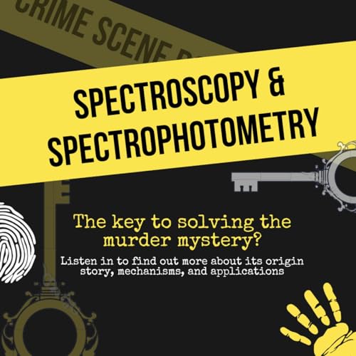 Spectroscopy and Spectrophotometry: Development, Mechanism and Applications cover art