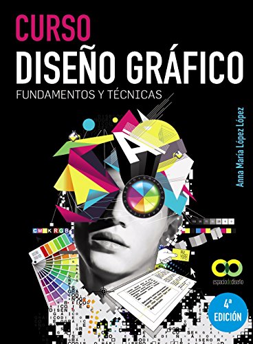 Curso Dise�o gr�fico. Fundamentos y t�cnicas (Espacio De Dise�o)